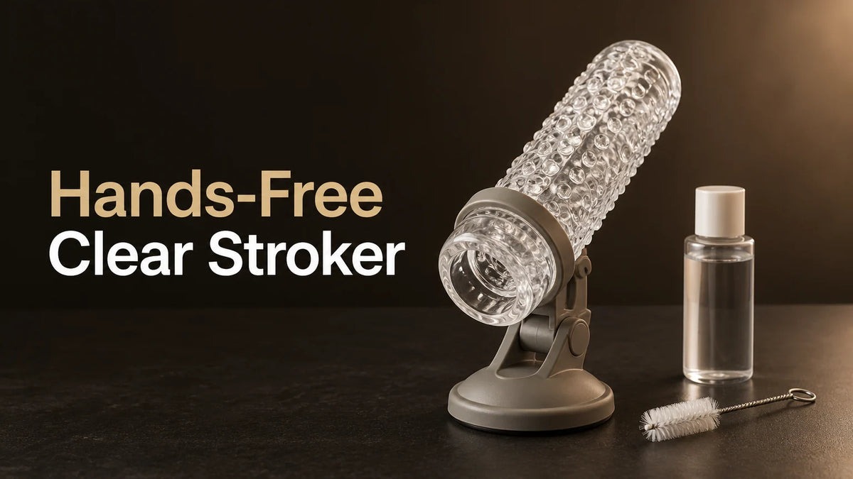 Best Clear Textured Stroker for Couples Who Want Hands-Free Play