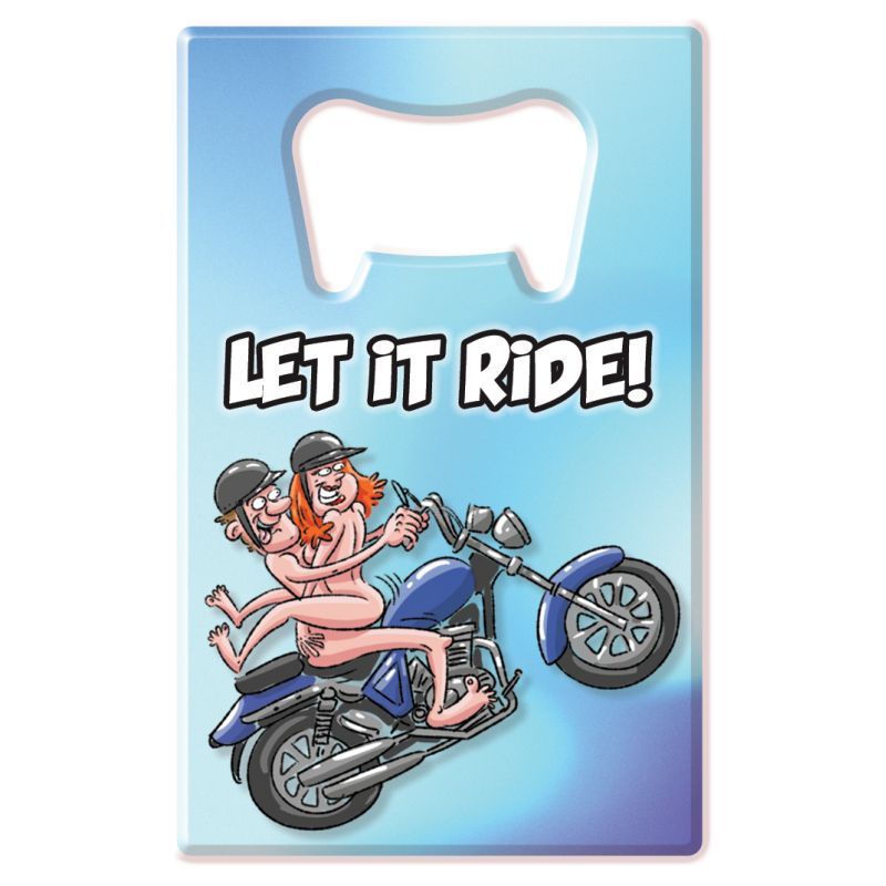 Funky bottle opener design featuring a playful illustration of a motorcycle with two riders saying 'Let It Ride'.