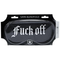 OUCH! Satin Mask - Fuck Off -  Printed Eye Mask Shots Toys Discreet Intimate Essentials.